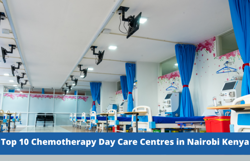 Top 10 Chemotherapy Day Care Centres in Nairobi Kenya
