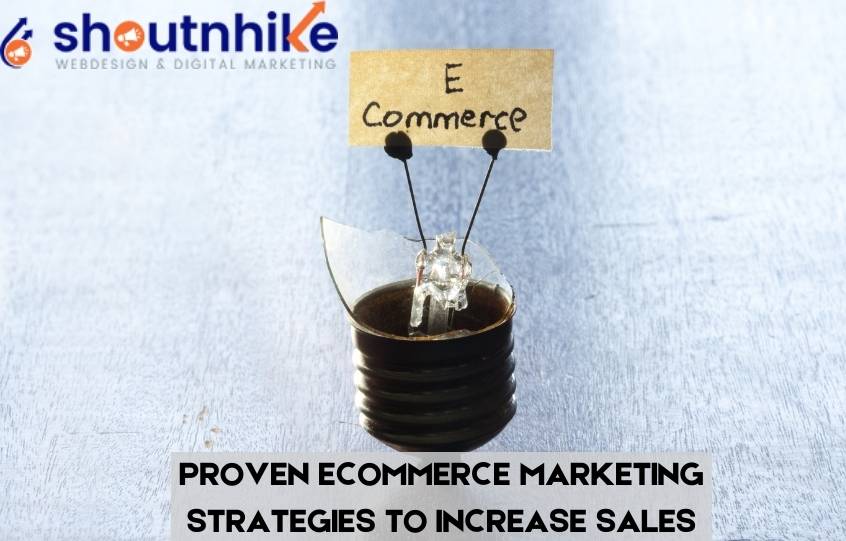 Proven Ecommerce Marketing Strategies To Increase Sales